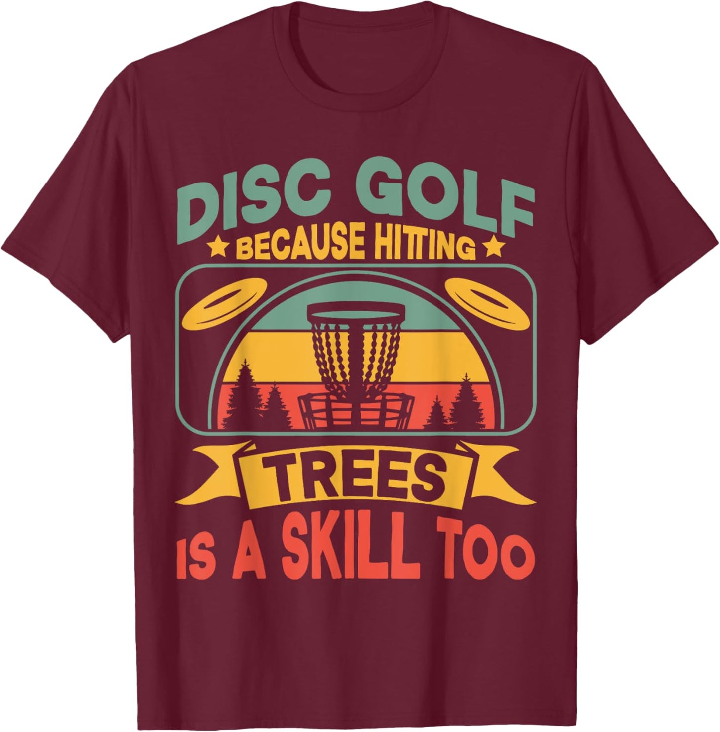 Disc Golfer Frisbee Golf Player Funny T-Shirt - T-Shirt | Maroon