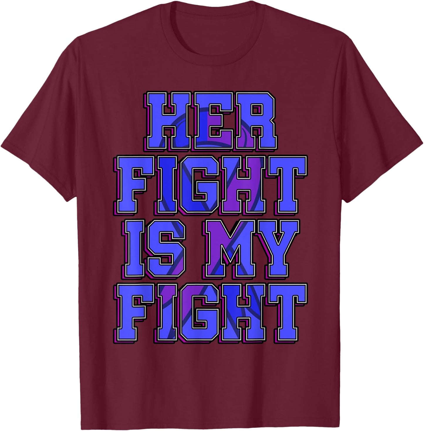 Her Fight Is My Fight Smith–Magenis Syndrome Survivor SMS T-Shirt - T-Shirt | Maroon