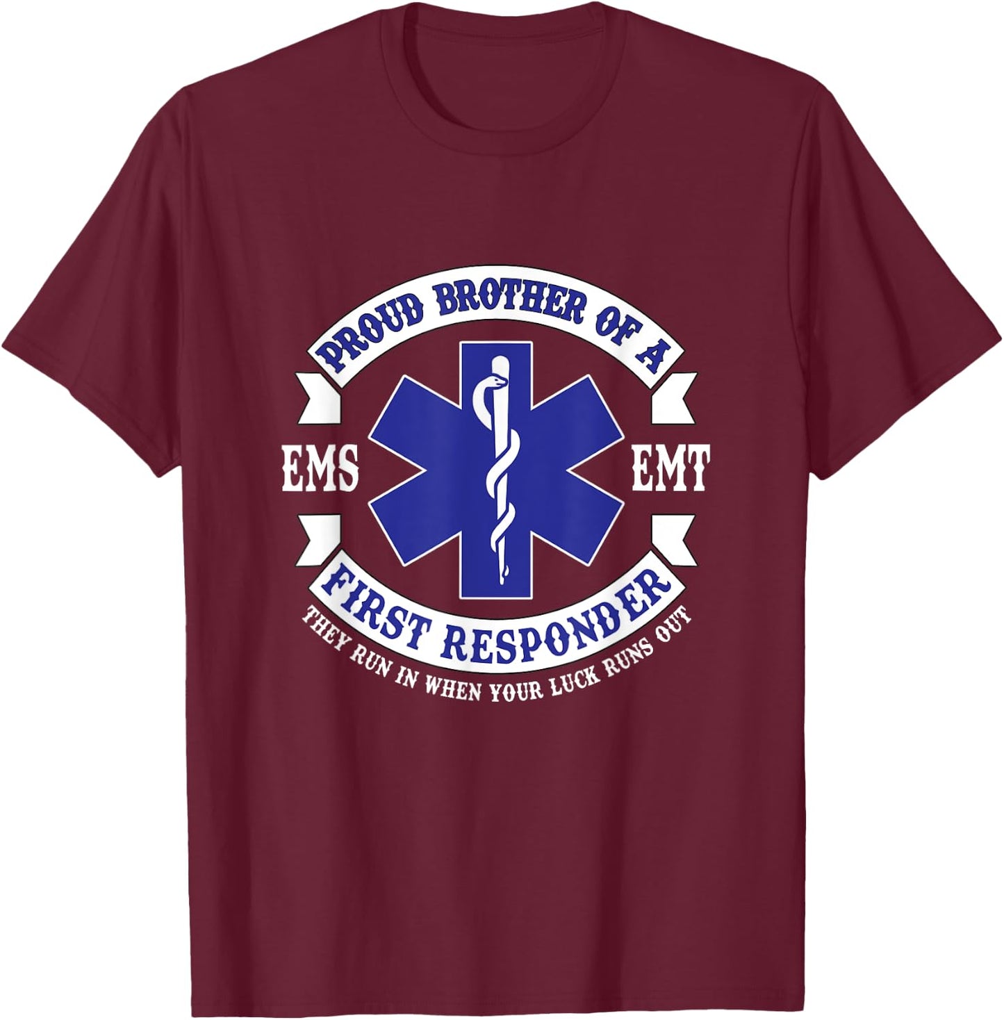 Proud Brother First Responder EMS EMT Novelty Gift Apparel T-Shirt - T-Shirt | Maroon