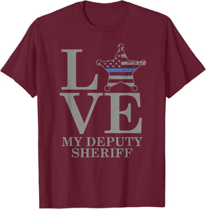 Sheriff Deputy Wife Mom Gift Love My Deputy Sheriff T-Shirt - T-Shirt | Maroon