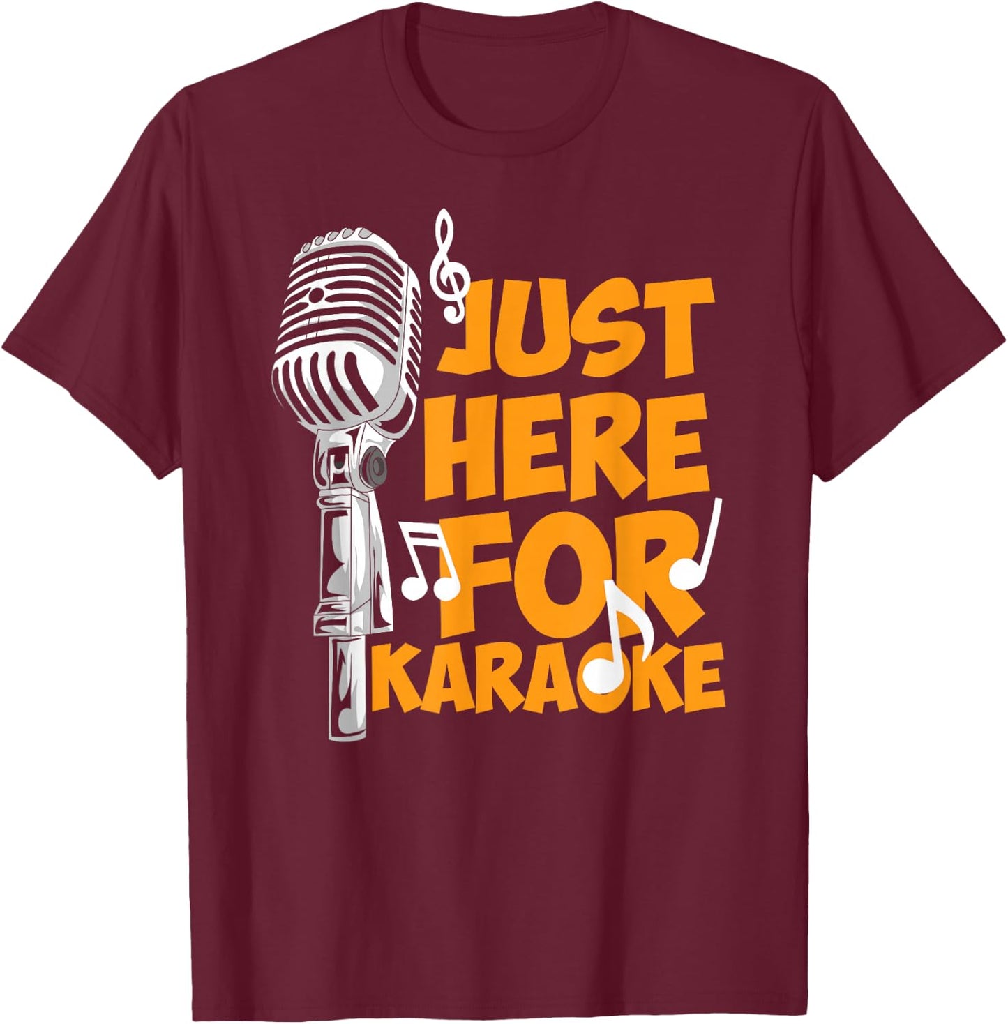 Funny karaoke sayings - just here for karaoke - microphone T-Shirt - T-Shirt | Maroon