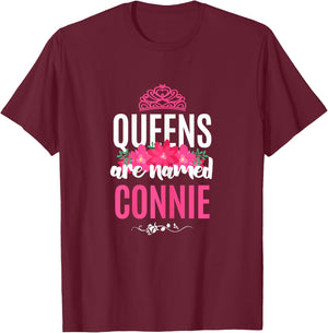 Queens Are Named Connie Gift Pink Flower Custom Name B-Day T-Shirt - T-Shirt | Maroon