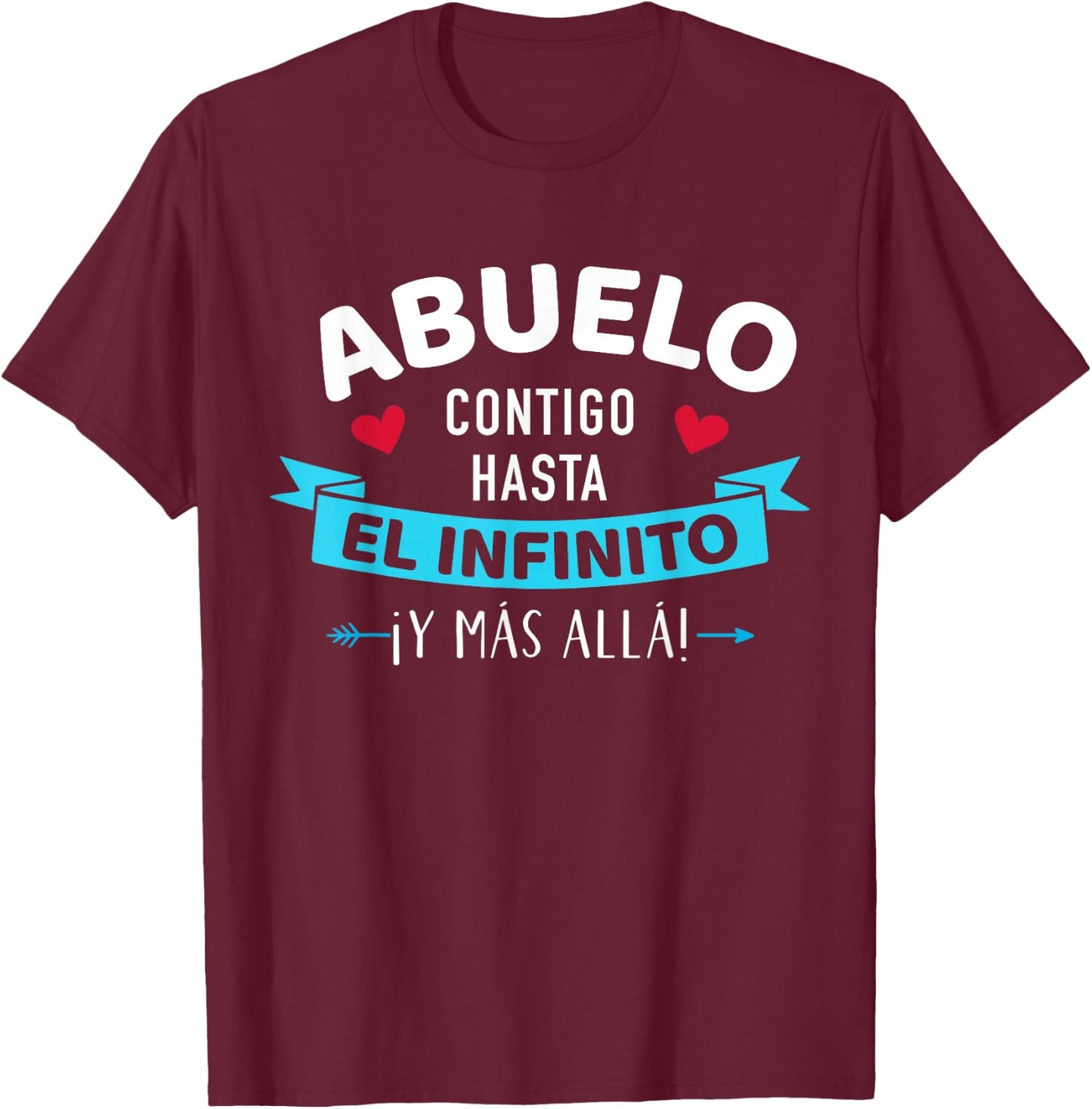 Abuelo contigo hasta el infinito ¡y más allá! dia del padre T-Shirt - T-Shirt | Maroon