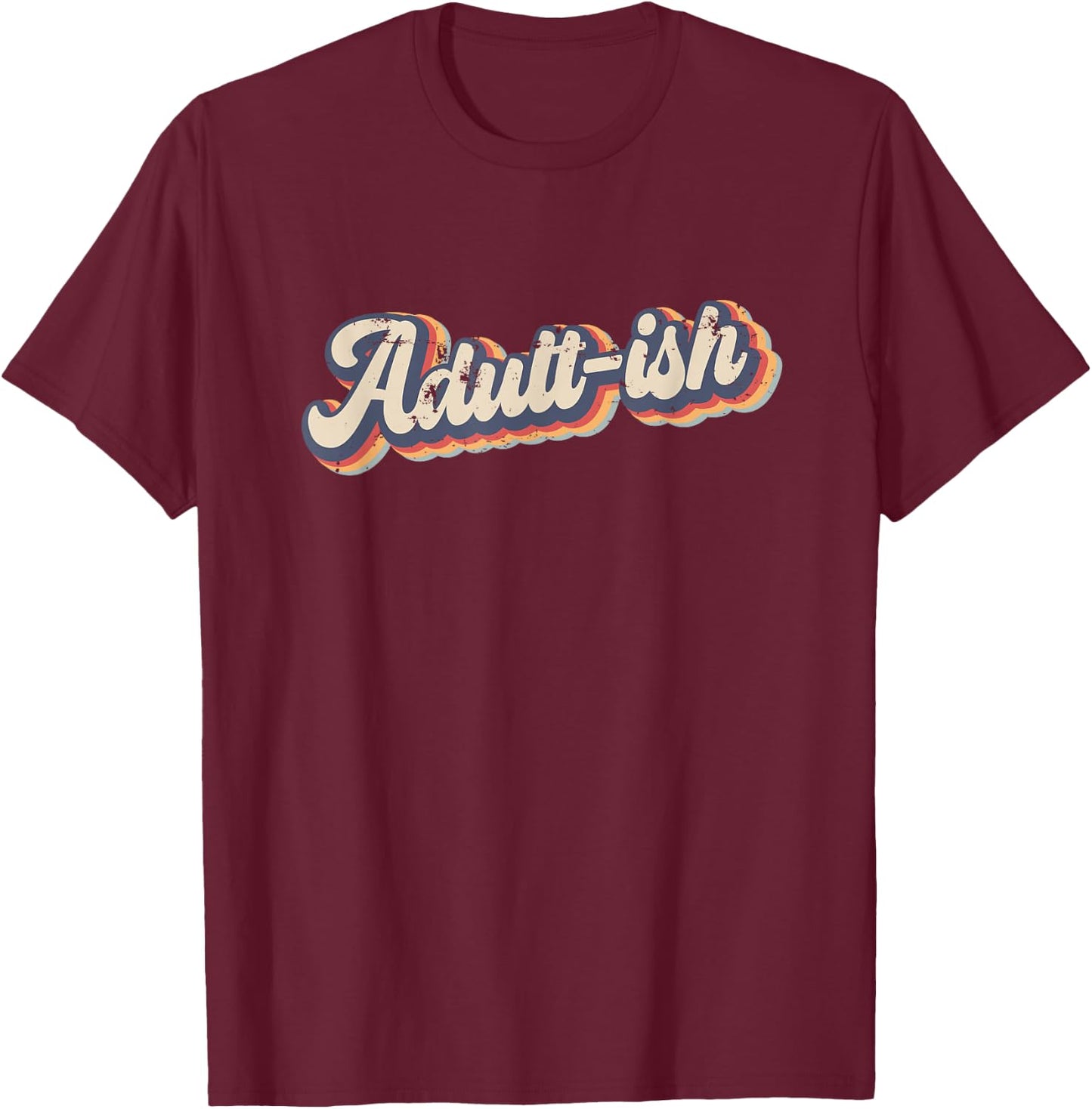 Adult-ish 18th Birthday Vintage Rainbow T-Shirt - T-Shirt | Maroon