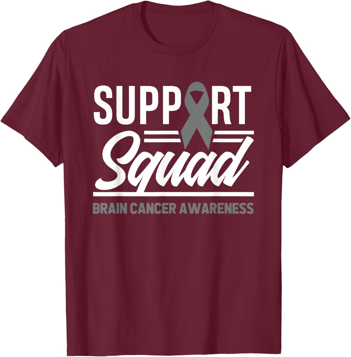 Support Squad Brain Tumor Support Brain Cancer Awareness T-Shirt - T-Shirt | Maroon