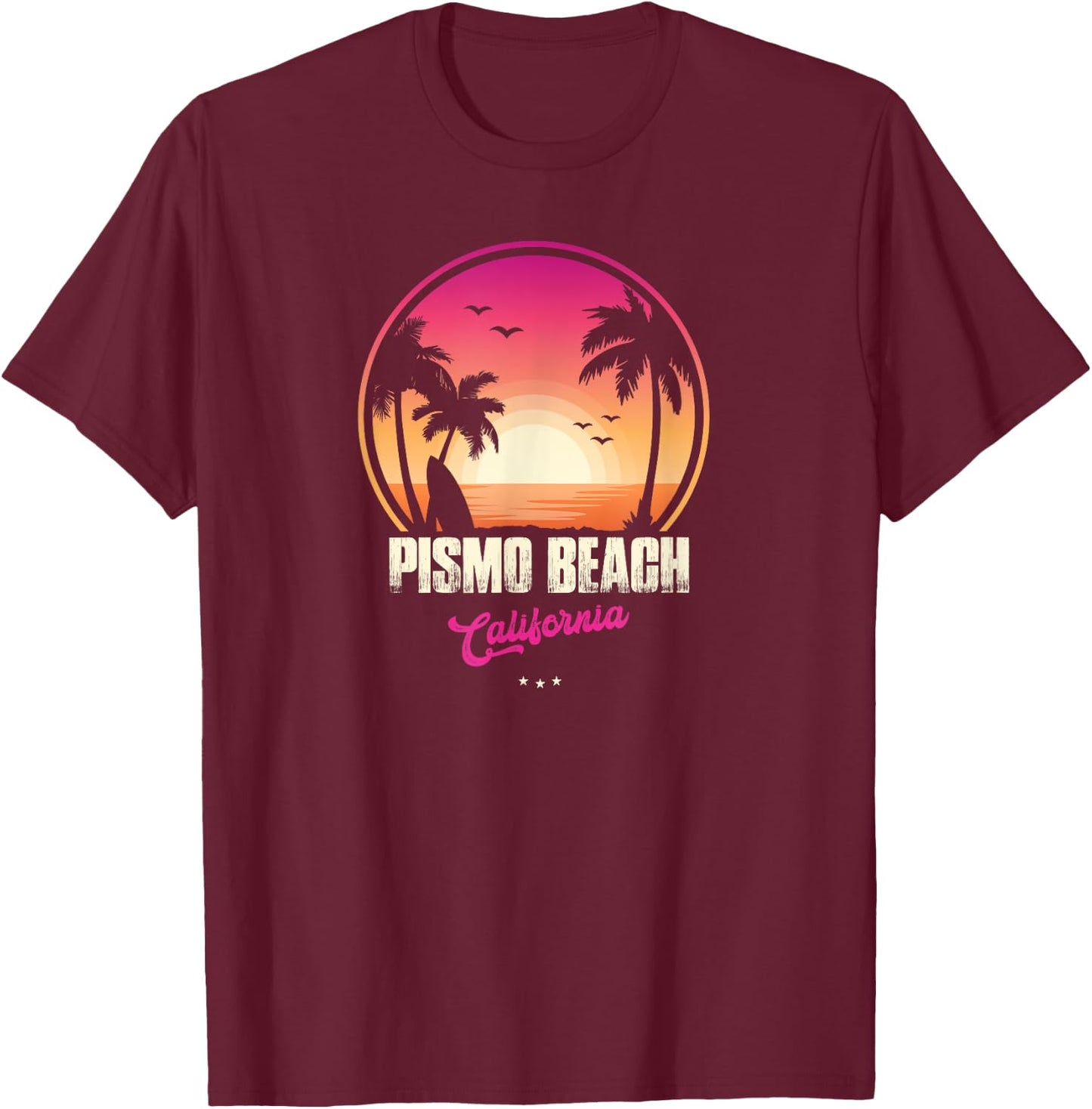 Pismo beach Souvenir - California Reminder T-Shirt - T-Shirt | Maroon