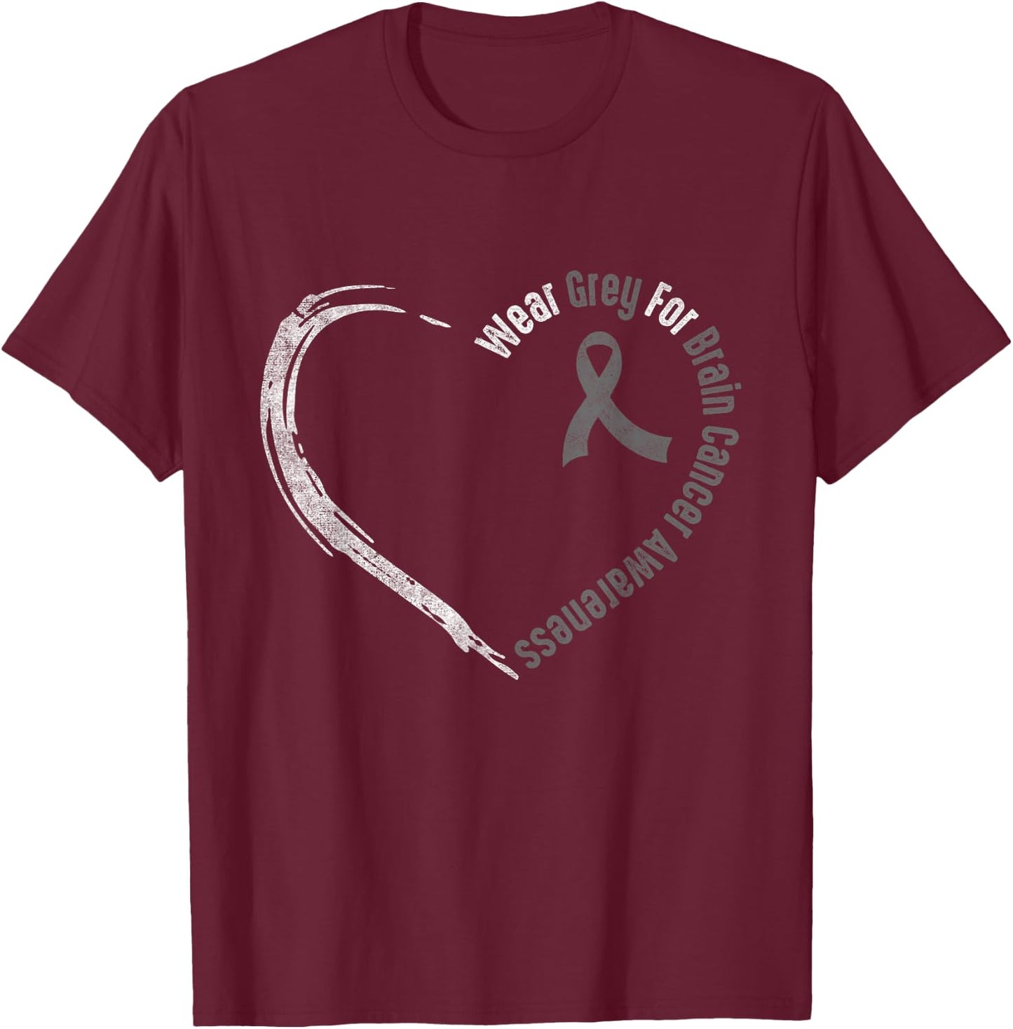 Wear Grey For Brain Cancer Awareness | Brain Tumor T-Shirt - T-Shirt | Maroon