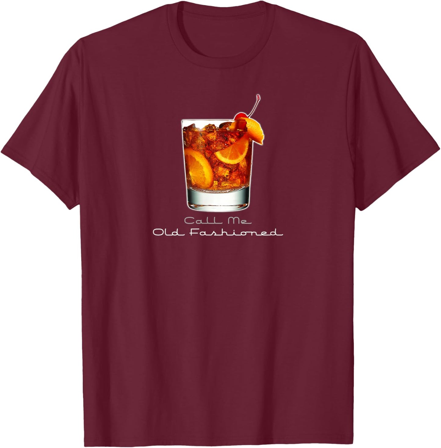 Vintage Call Me Old Fashioned Whiskey Funny Mixed Drink T-Shirt - T-Shirt | Maroon