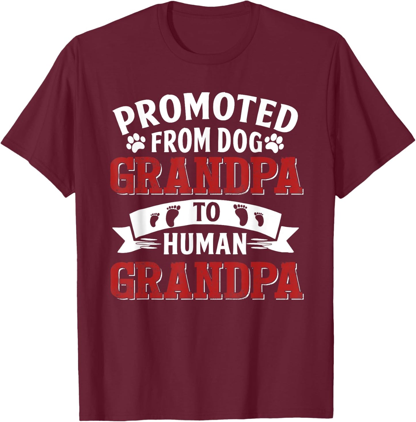Promoted From Dog Grandpa To Human Grandpa T-Shirt - T-Shirt | Maroon