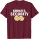 Cookies Security - Scout For Girls T-Shirt - T-Shirt | Maroon