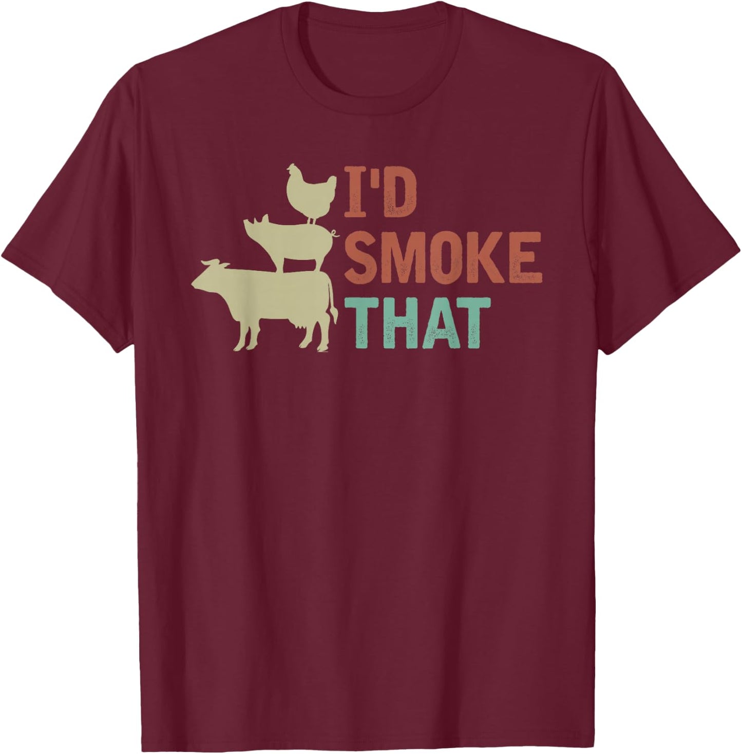I d Smoke That Shirt Grilling Barbeque BBQ T-Shirt - T-Shirt | Maroon