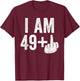 I Am 49 Plus Middle Finger Shirt Men Women 50th Birthday T-Shirt - T-Shirt | Maroon