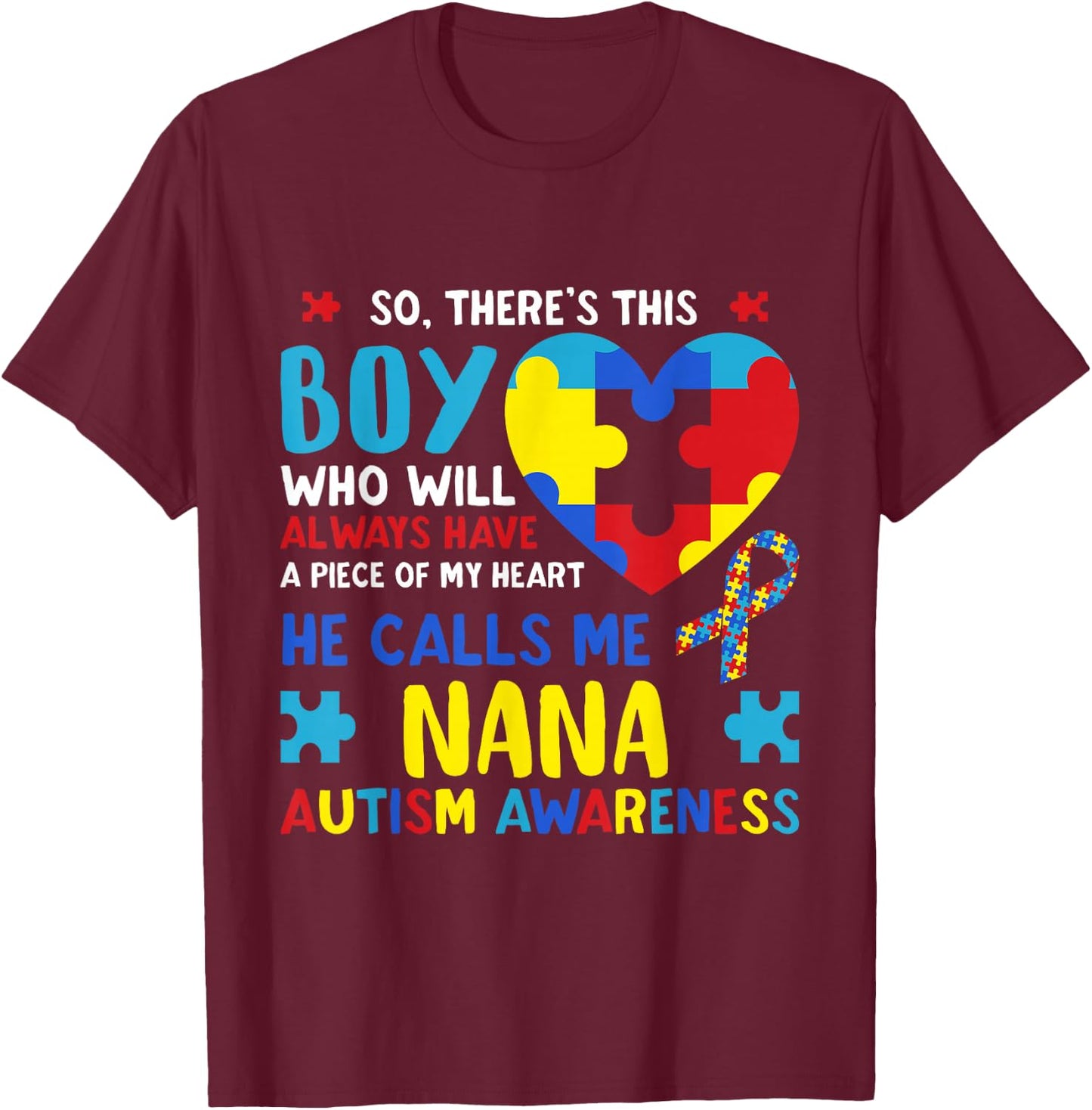 There's This Boy He Calls Me Nana Grandma Autism Awareness T-Shirt - T-Shirt | Maroon