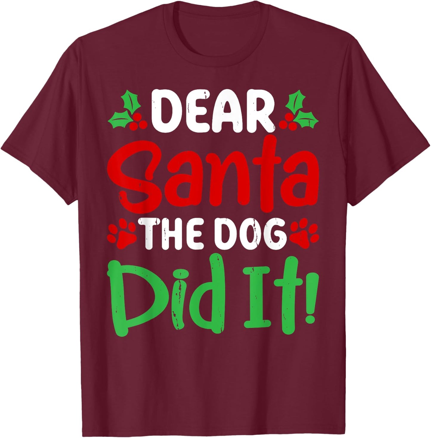 Dear Santa The Dog Did It Funny Christmas Pajamas T-Shirt - T-Shirt | Maroon