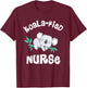 Funny Nurse Shirt, Qualified Nurse RN, LPN Gift Koala-Fied T-Shirt - T-Shirt | Maroon
