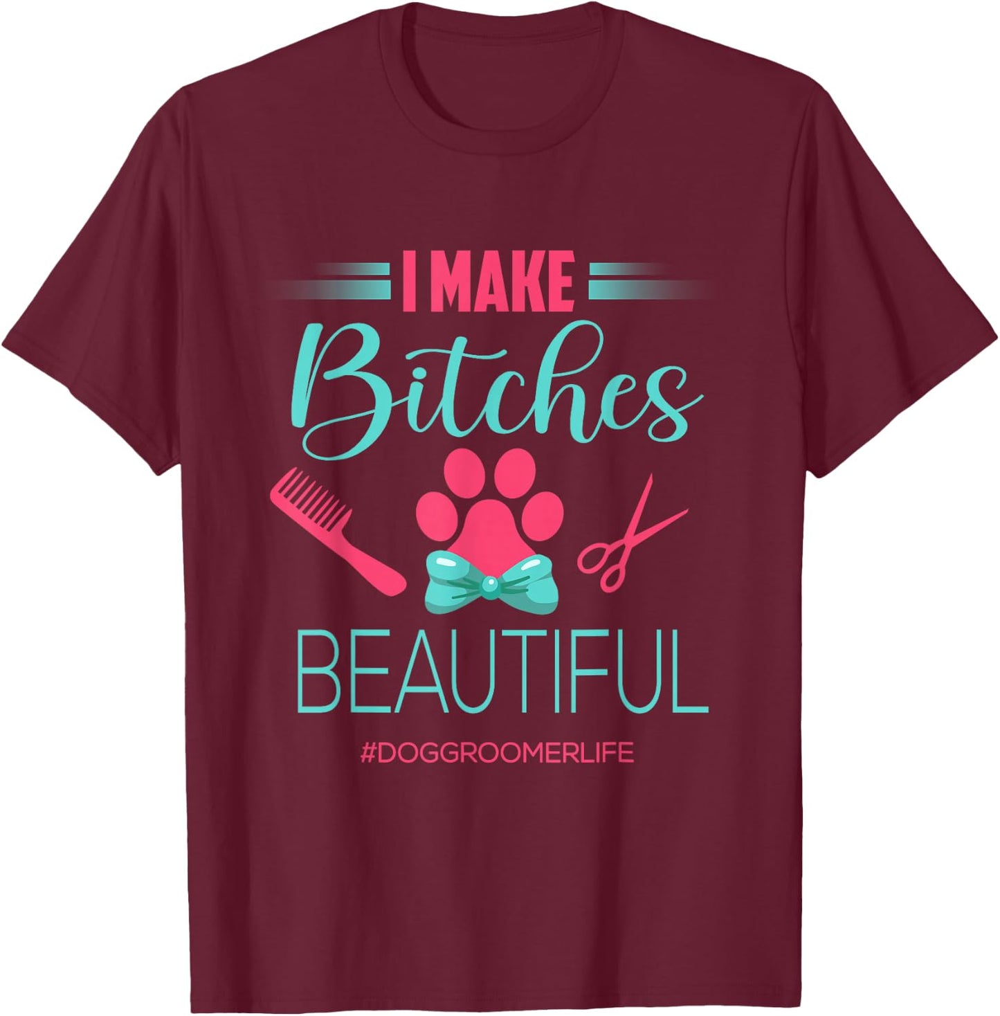 Dog Groomer Shirt Dog Grooming Outfit Funny Dog Groomer Gift T-Shirt - T-Shirt | Maroon