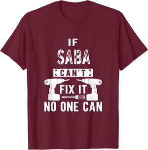 If Saba Can't Fix It No One Can Hebrew Jewish Grandpa T-Shirt - T-Shirt | Maroon