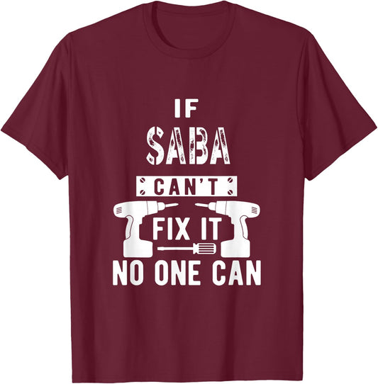 If Saba Can't Fix It No One Can Hebrew Jewish Grandpa T-Shirt - T-Shirt | Maroon
