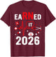 Earned It 2026 For Nurse Graduation Or RN LPN Class Of 2026 T-Shirt - T-Shirt | Maroon