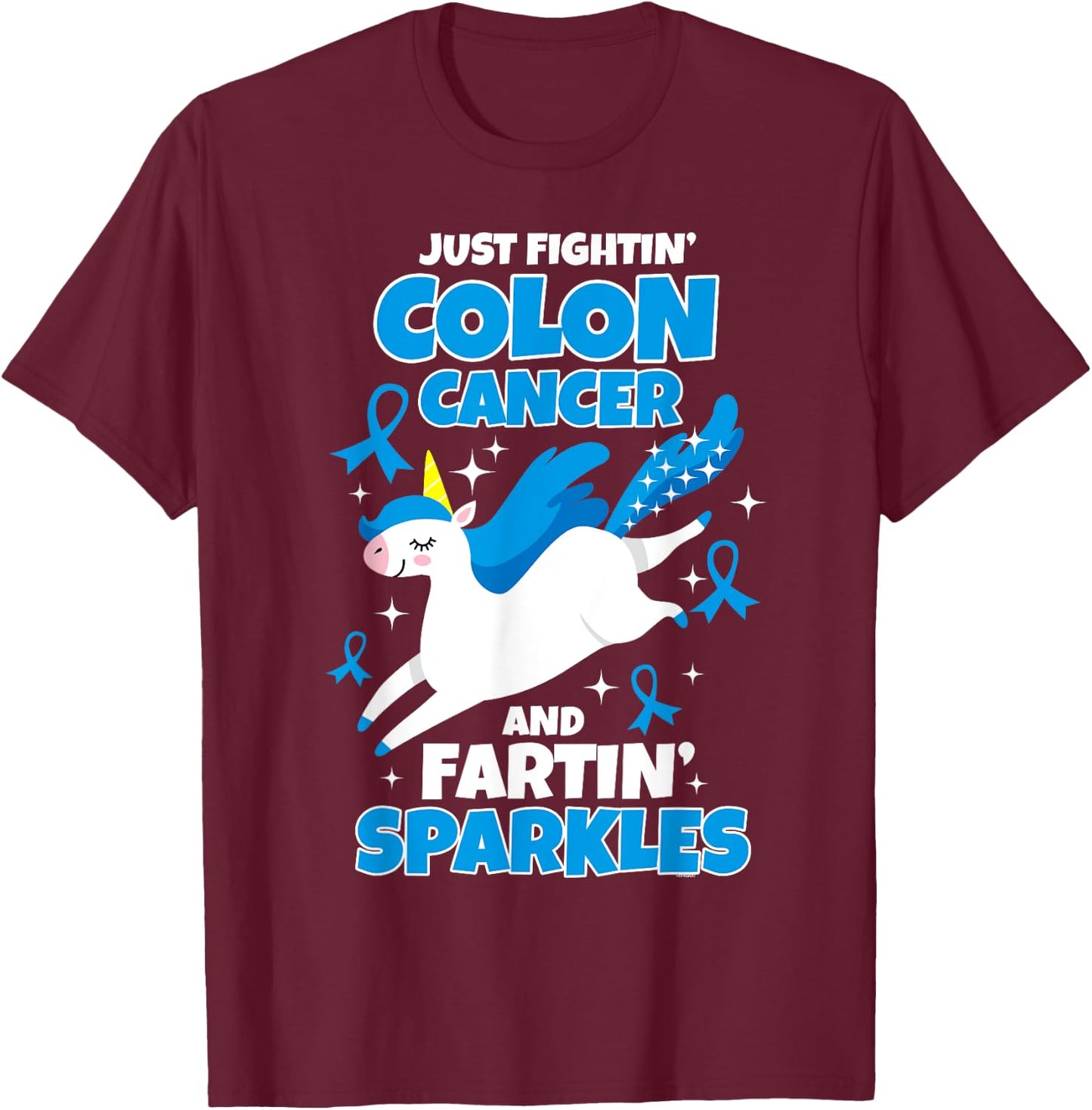 Colon Cancer Funny Unicorn Farting Sparkles T-Shirt - T-Shirt | Maroon