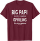 Big Papi Is My Name Special Grandpa T-Shirt - T-Shirt | Maroon