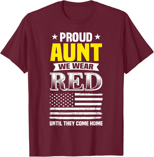 Proud Aunt Of Deployed Nephew Red Friday Family Shirt T-Shirt - T-Shirt | Maroon