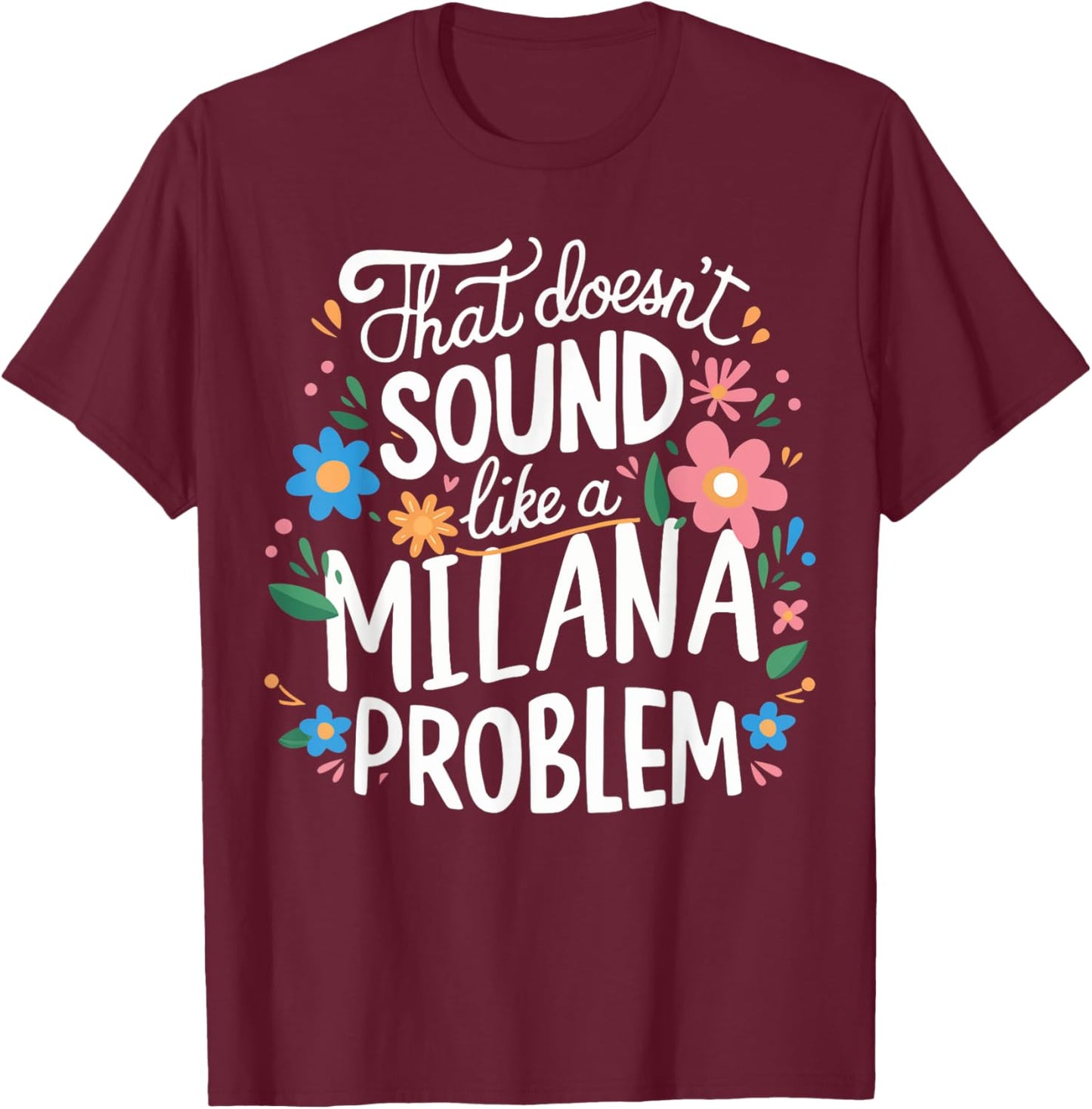MILANA Personalized Cute Girls MILANA Name T-Shirt - T-Shirt | Maroon