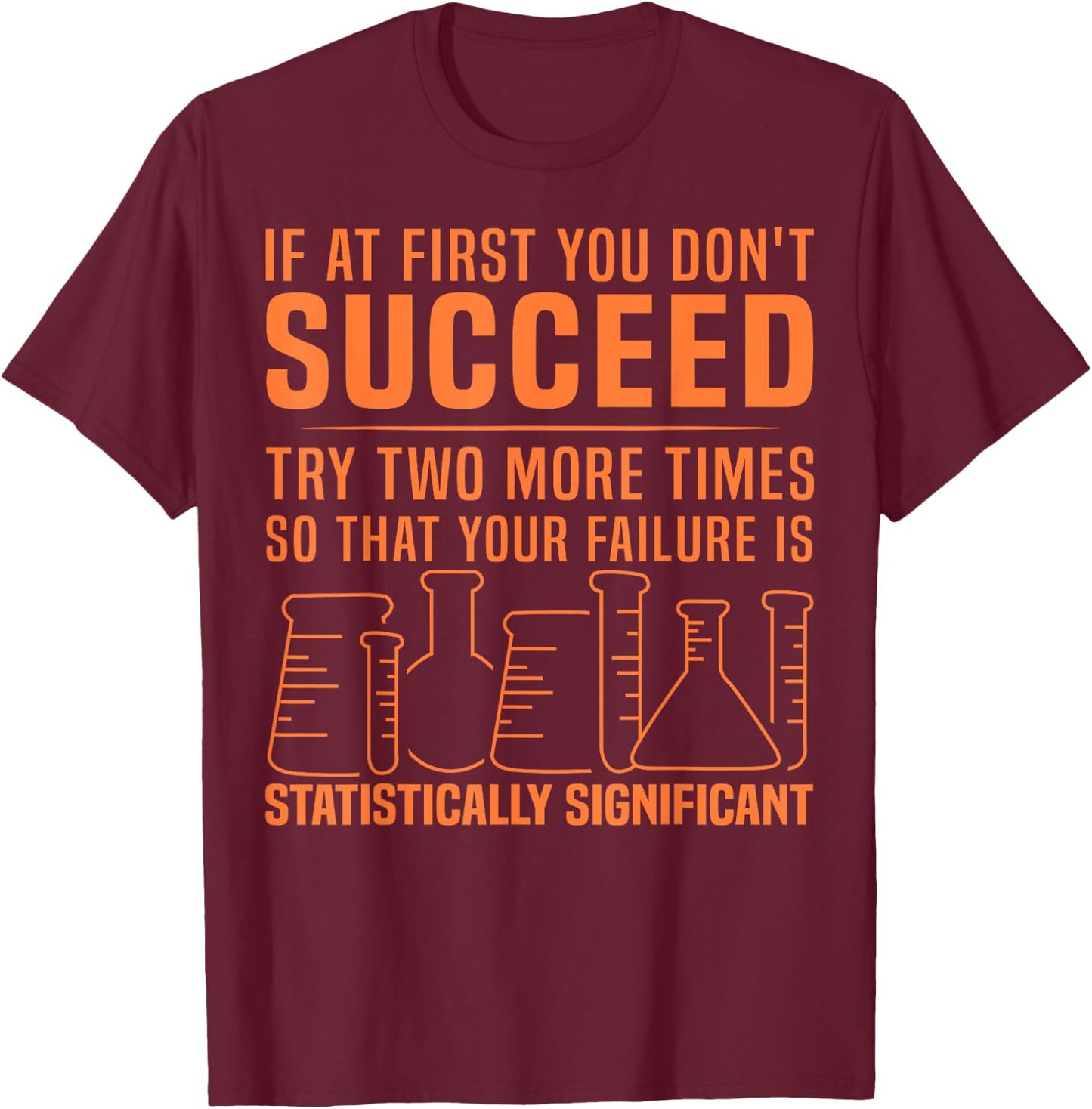 Funny Statistics Science Pun Gift Women Chemistry T-Shirt - T-Shirt | Maroon