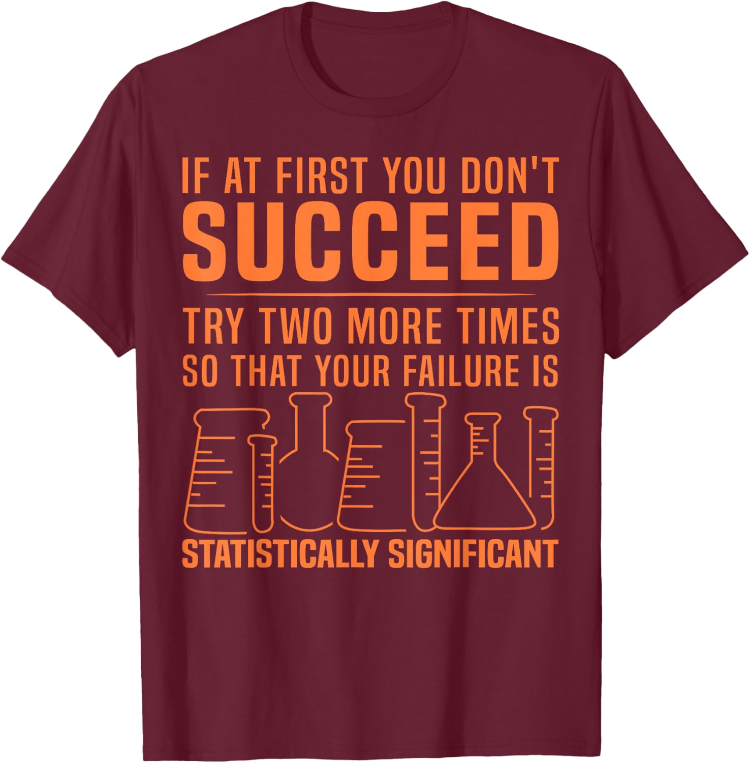 Funny Statistics Science Pun Gift Women Chemistry T-Shirt - T-Shirt | Maroon