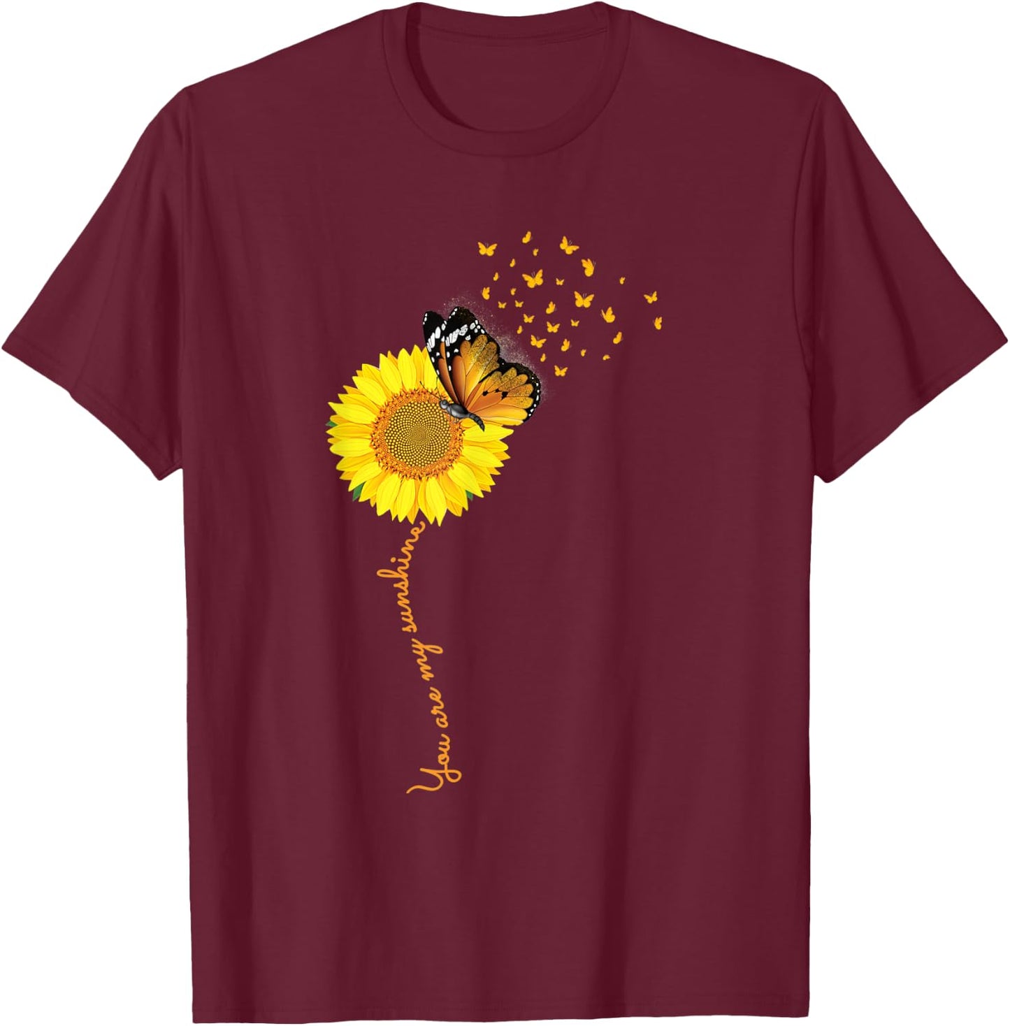 Sunflower You Are My Sunshine Butterflies Mom Gift T-Shirt - T-Shirt | Maroon