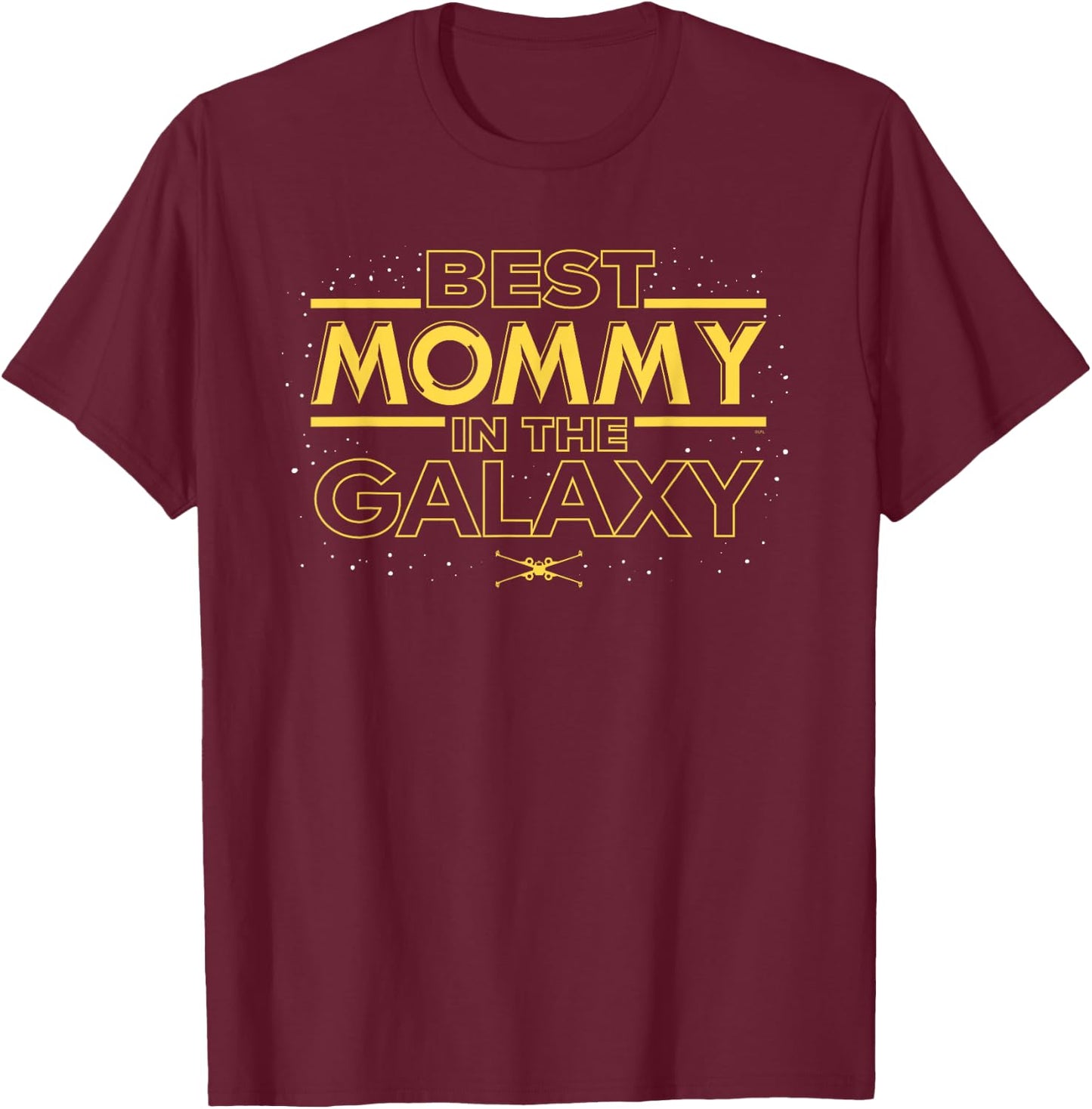 Star Wars Best Mommy in the Galaxy Birthday Mother's Day T-Shirt - T-Shirt | Maroon