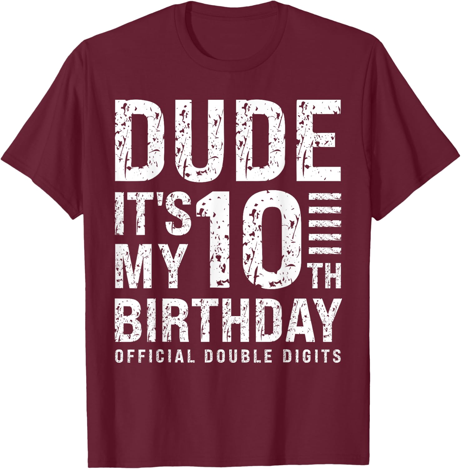 Dude It's My 10th Birthday Prince Boy I'm Double Digits Bday T-Shirt - T-Shirt | Maroon