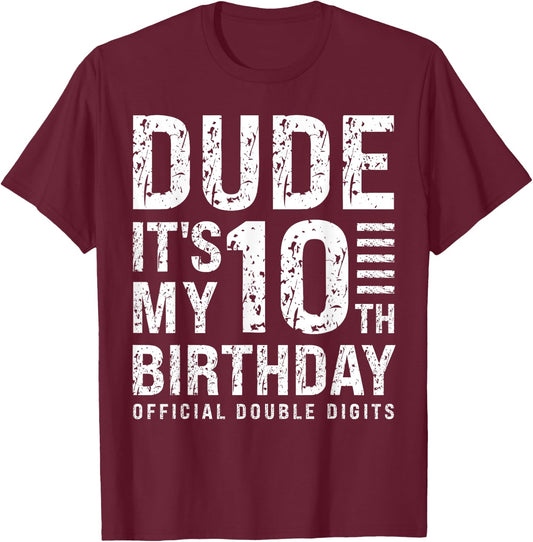 Dude It's My 10th Birthday Prince Boy I'm Double Digits Bday T-Shirt - T-Shirt | Maroon