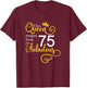 75th Birthday Party Gift Ideas Grandma Mom 75 Fabulous Queen T-Shirt - T-Shirt | Maroon