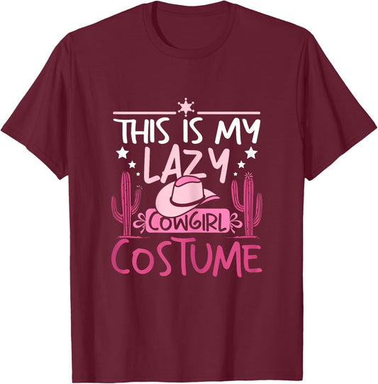 Pink Western this is my lazy cowgirl costume T-Shirt - T-Shirt | Maroon