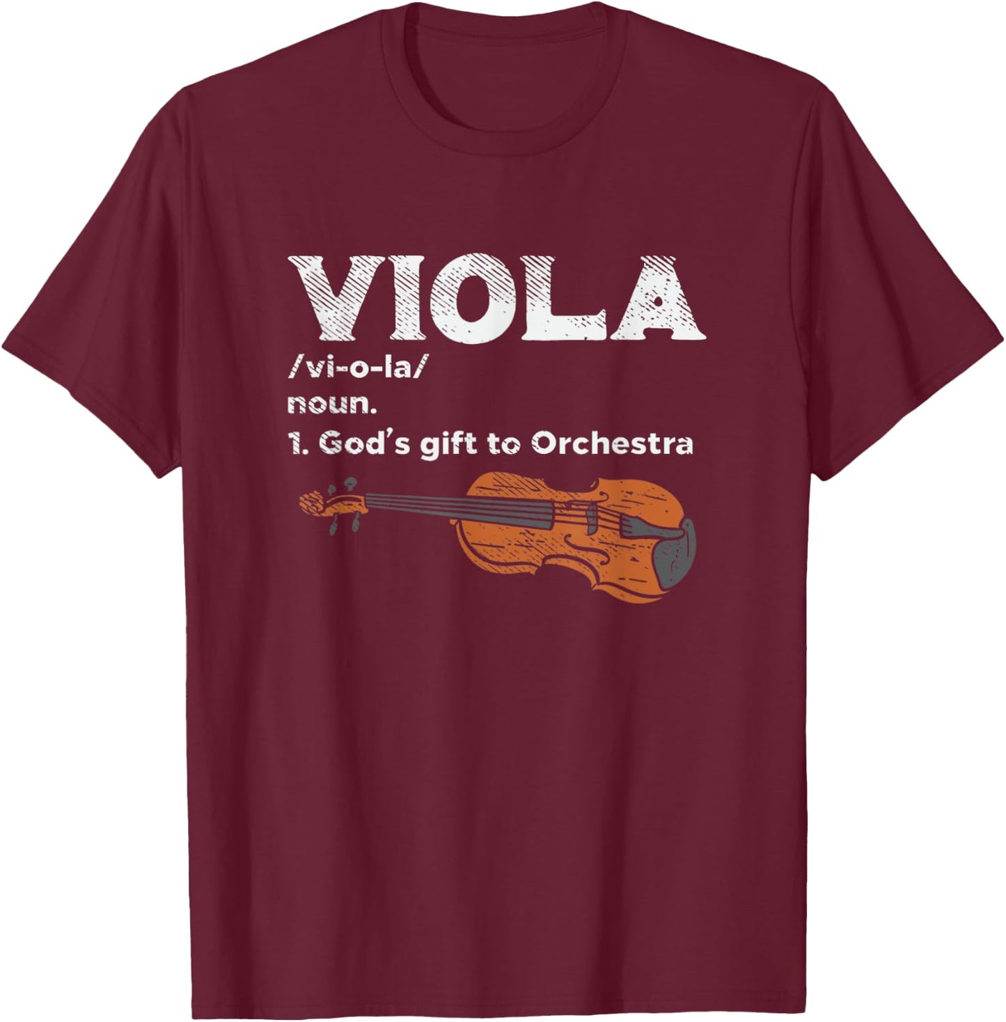 Viola God's Gift to Orchestra - Viola Instrument T-Shirt - T-Shirt | Maroon