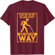 YOU'RE IN MY BLIND SPOT visual impaired Braille T-Shirt - T-Shirt | Maroon