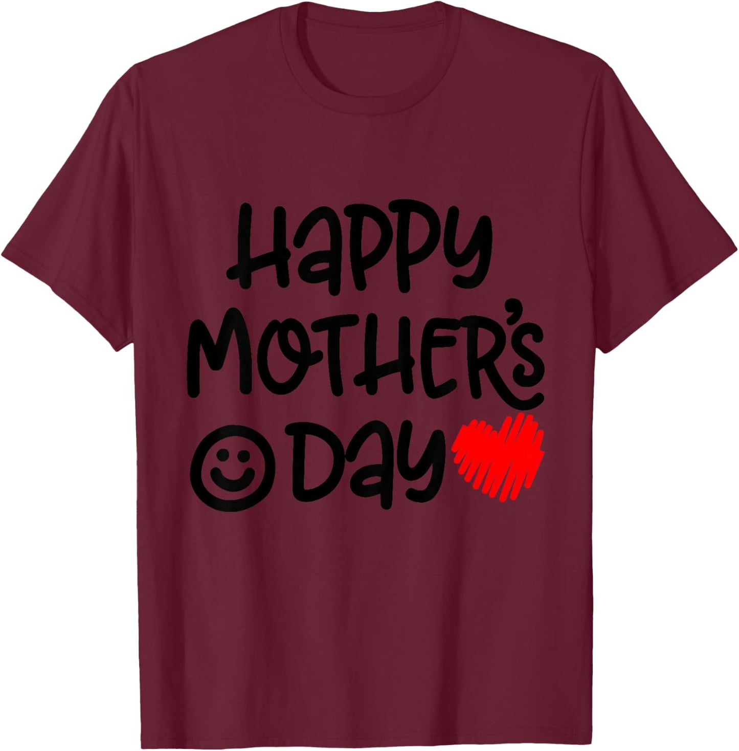 Happy Mothers Day for Toddler and Baby Funny Sayings for Mom T-Shirt - T-Shirt | Maroon