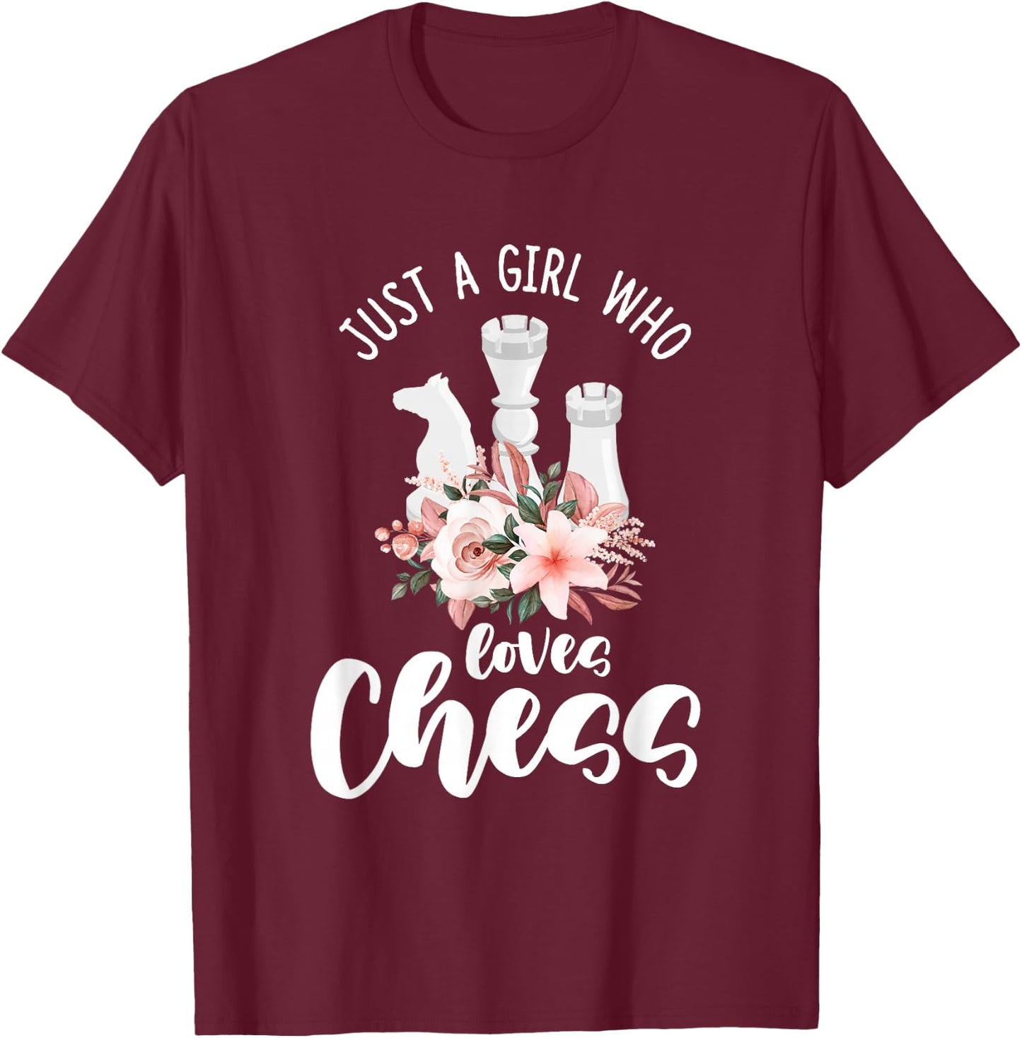 Just a Girl Who Loves Chess T-Shirt - T-Shirt | Maroon