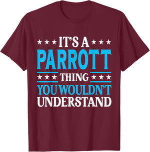It's A Parrott Thing Surname Funny Family Last Name Parrott T-Shirt - T-Shirt | Maroon