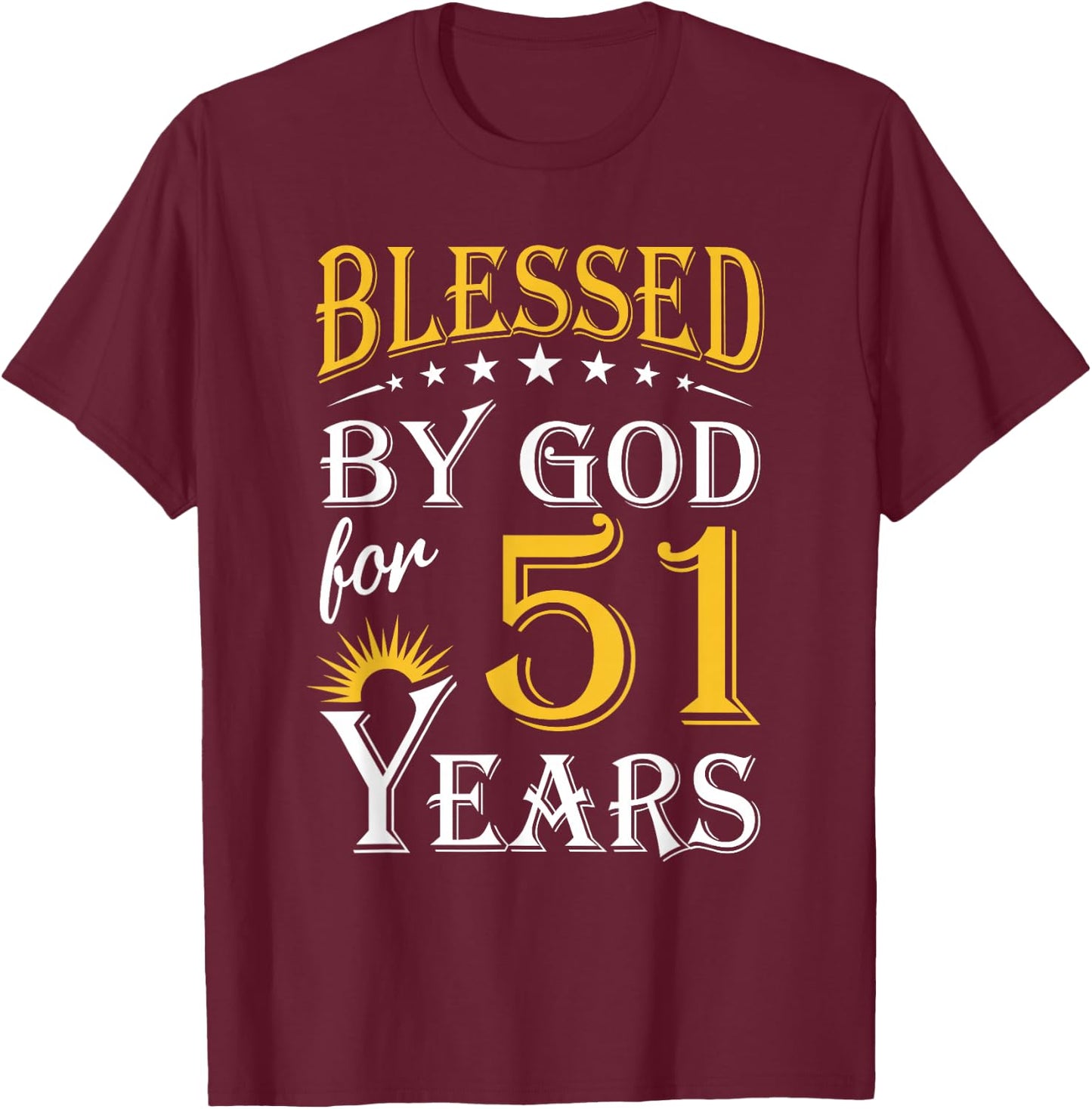 Vintage Blessed by God for 51 years Happy 51st Birthday T-Shirt - T-Shirt | Maroon