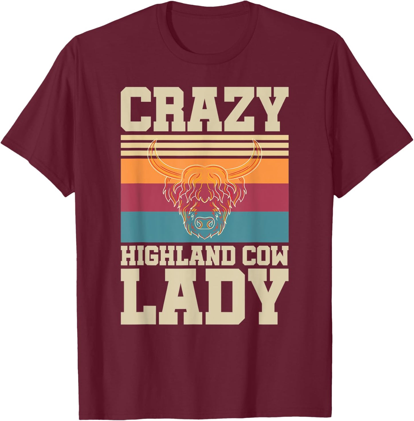 Crazy Highland Cow Lady Funny Farmer Scottish Highland Cow T-Shirt - T-Shirt | Maroon