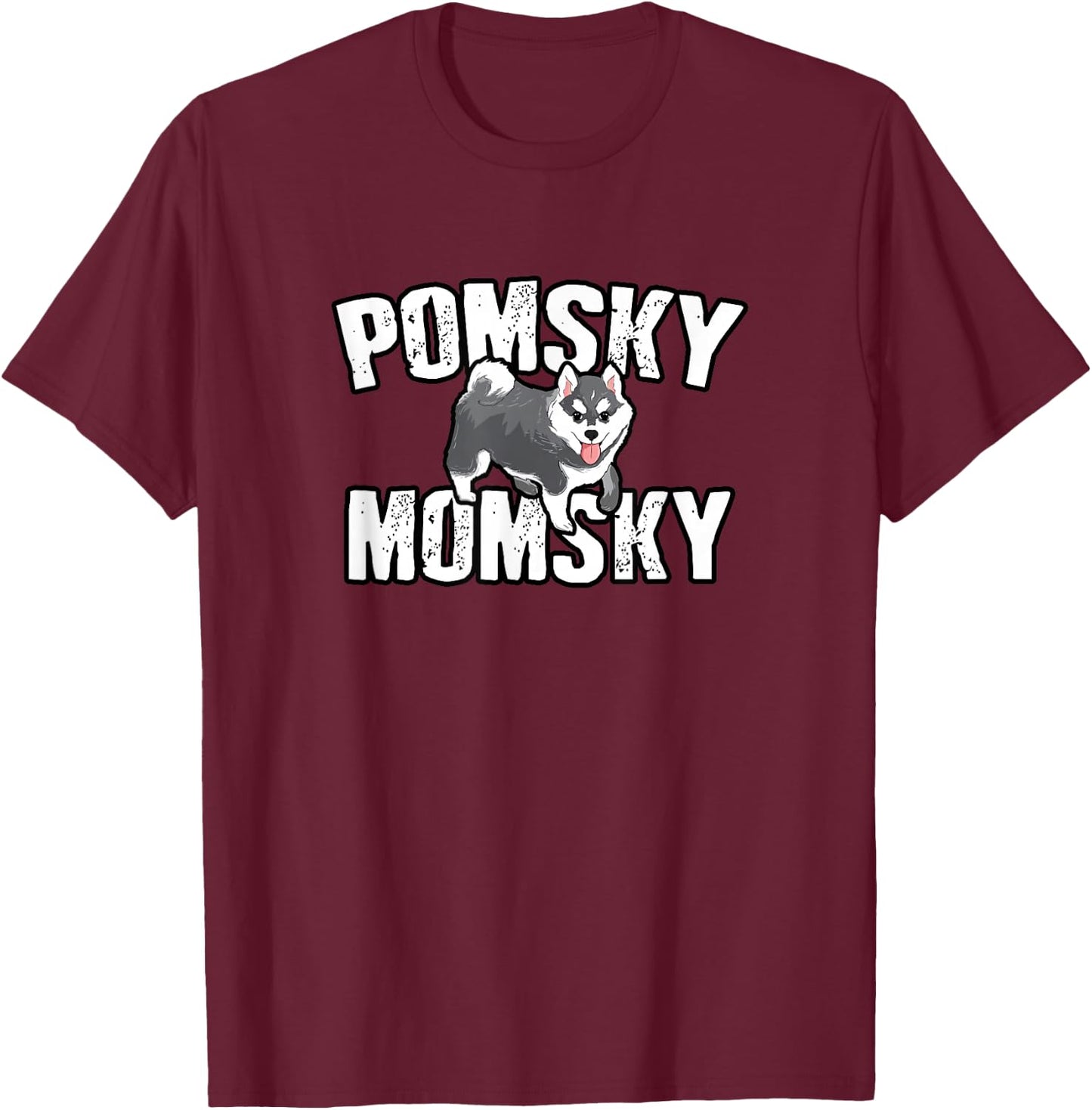 Pomsky Momsky Gift T-Shirt - T-Shirt | Maroon