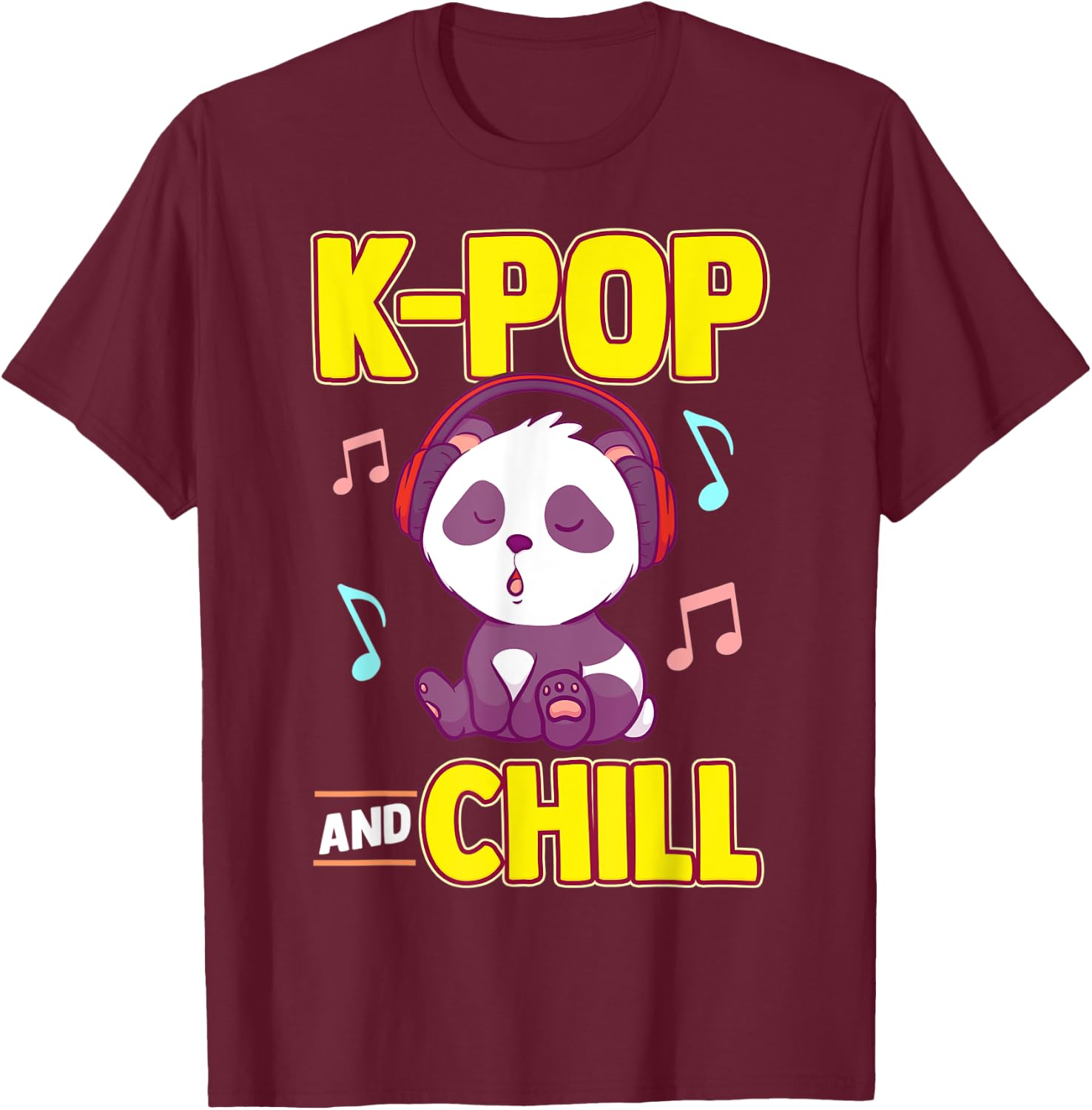 K-POP And Chill Music Lover Korean Panda Merchandise Gift T-Shirt - T-Shirt | Maroon