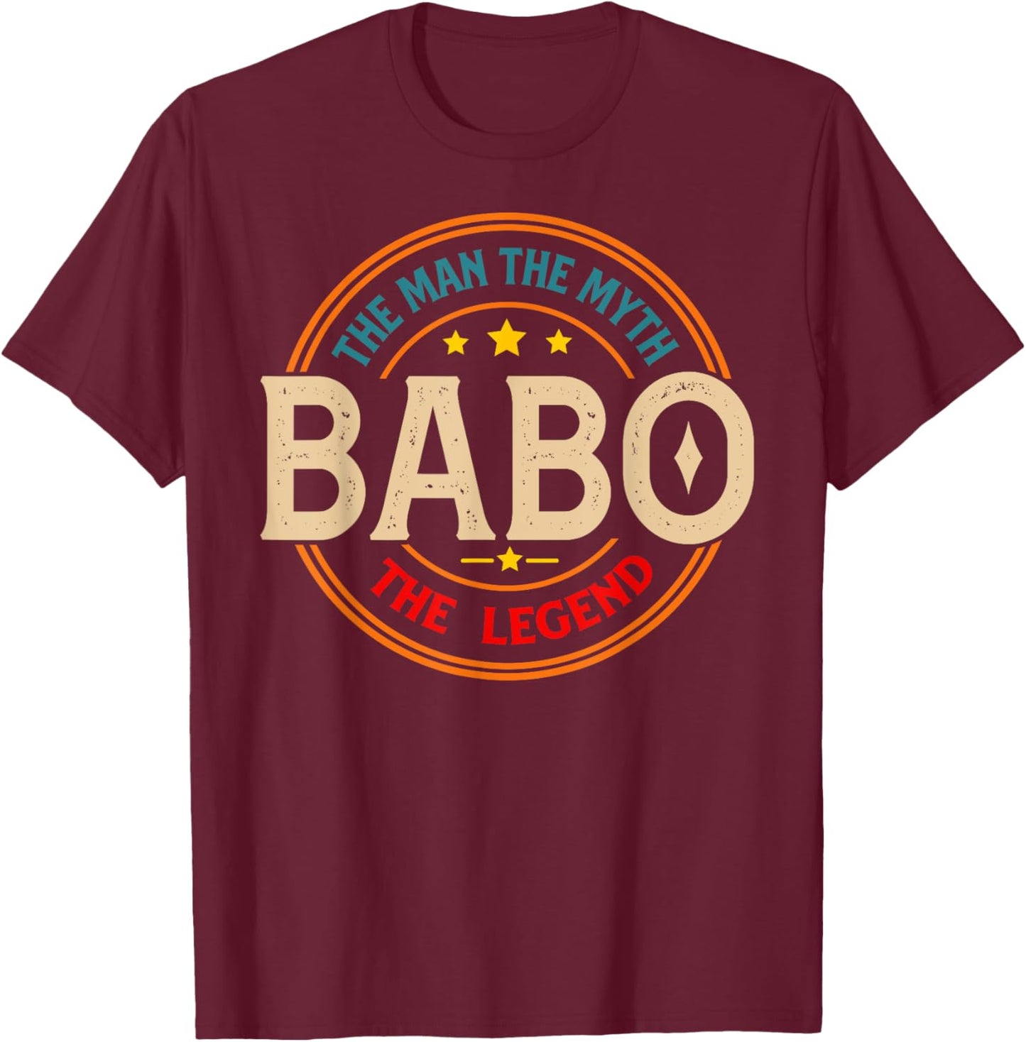 BABO The Legend The Man, Funny BABO Fathers Day T-Shirt - T-Shirt | Maroon