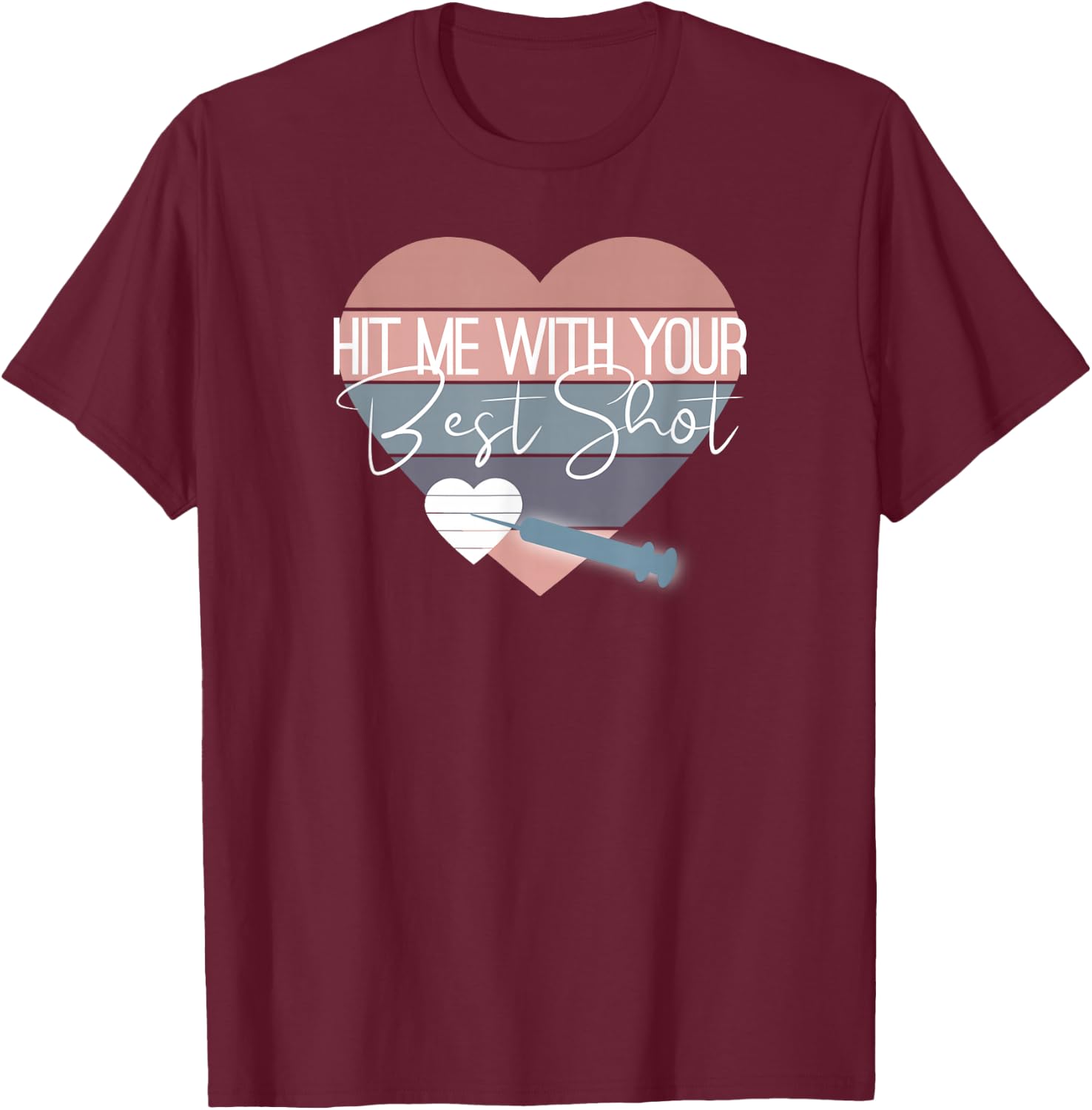 Hit Me with your Best Shot Funny Vaccination Gift Design T-Shirt - T-Shirt | Maroon