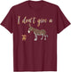 I Don't Give A Rats Ass Funny Donkey Mule On A Leash T-Shirt - T-Shirt | Maroon