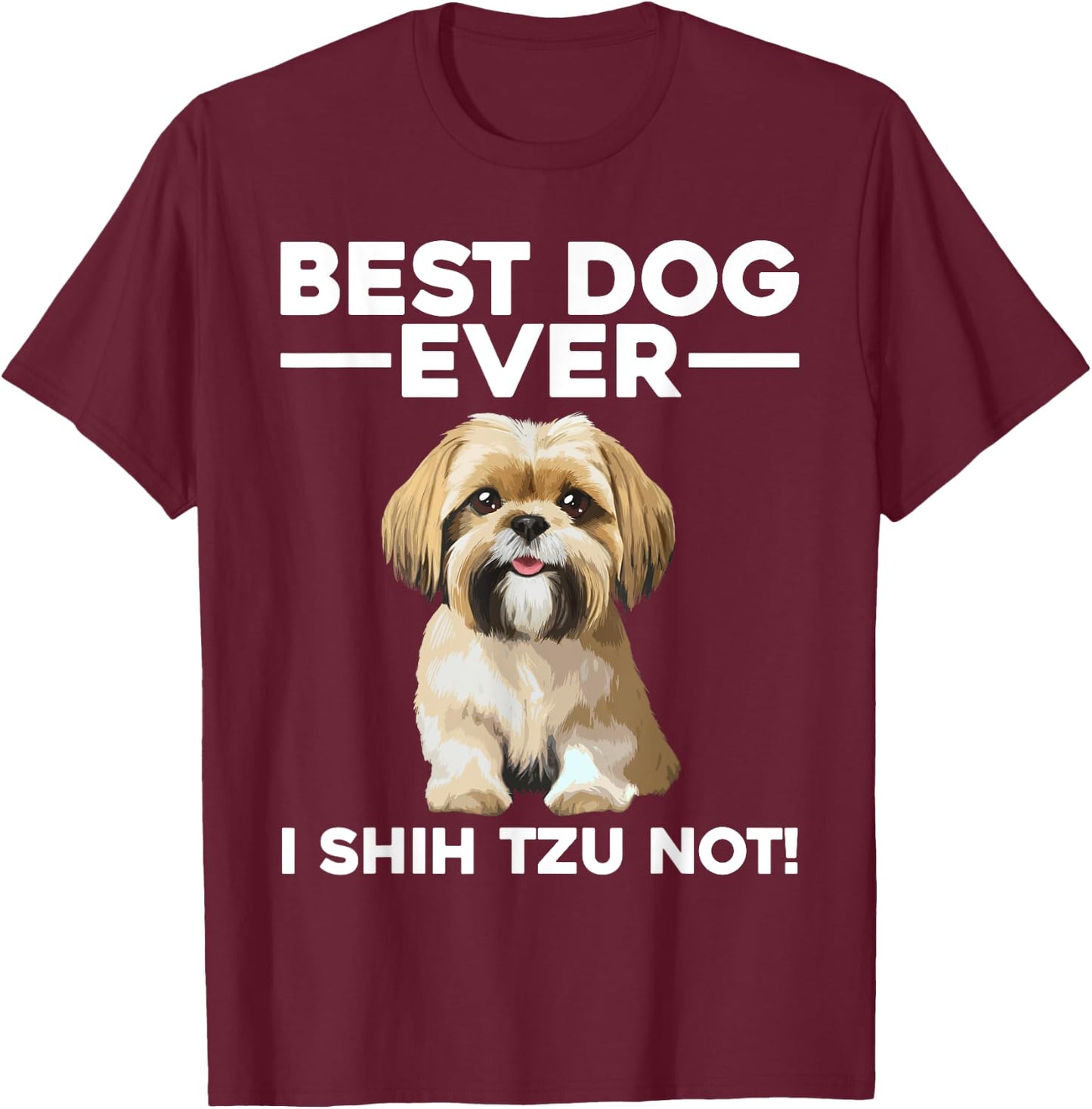 Best Shih Tzu Design Women Pet Dog Shih Tzu Lover T-Shirt - T-Shirt | Maroon