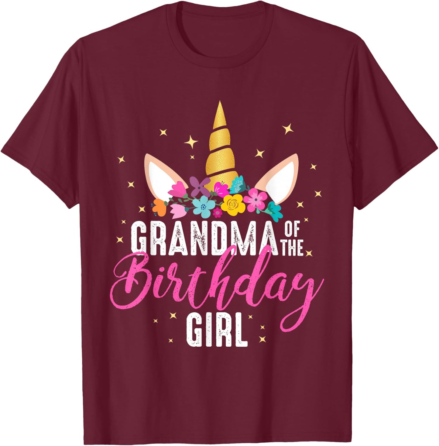 Grandma Of The Birthday Girl Grandma Gift Unicorn Birthday T-Shirt - T-Shirt | Maroon