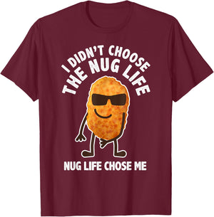 Funny Nugget Lover Gift Nug Life Chicken Nugget T-Shirt - T-Shirt | Maroon